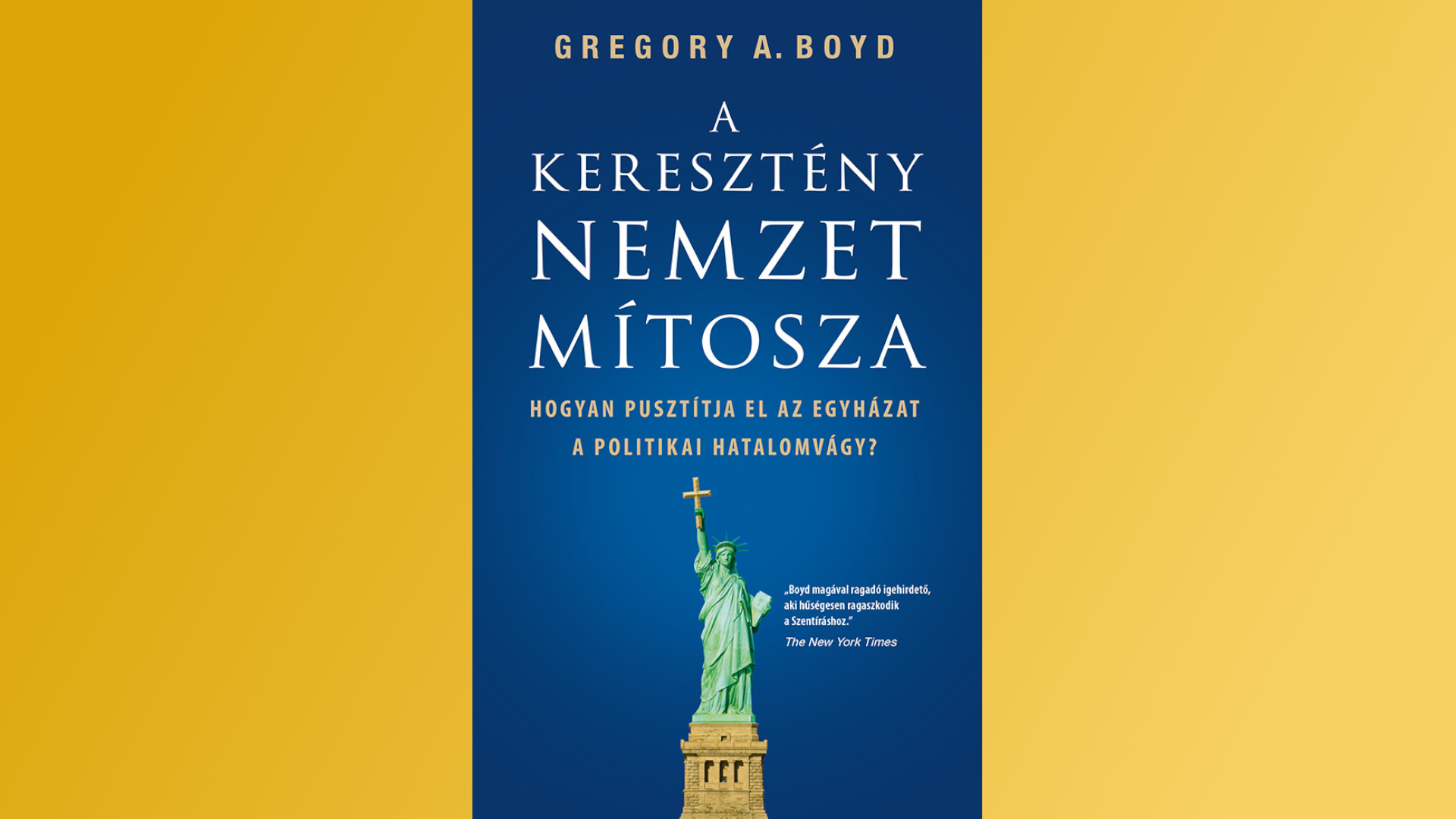 Gregory A. Boyd: A keresztény nemzet mítosza. Hermeneutikai Kutatóközpont / Luther, 2022