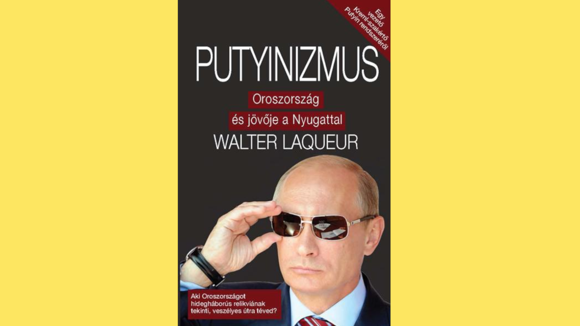 Walter Laqueur: Putyinizmus. Atlantic Press, 2015.